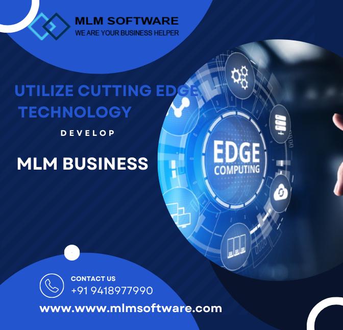 Cutting edge technoology to develop mlm business
