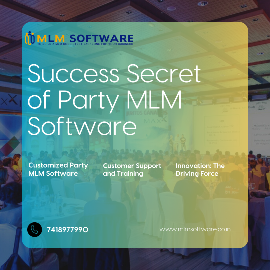 Success Secret of Party MLM software